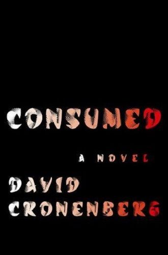Consumed - A Novel - By David Cronenberg - Audio Book in MP3 on CD.